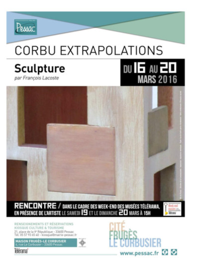Corbu-extrapolations - François LACOSTE Affiche de l'exposition "Corbu extrapolations" de François LACOSTE à la Cité Frugès Le Corbusier à Péssac